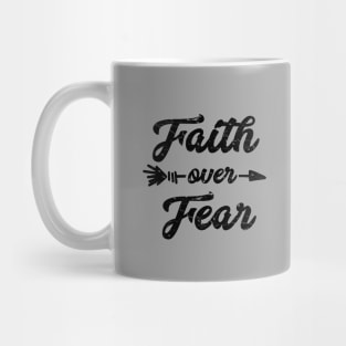 Faith over fear, boho style black text Mug